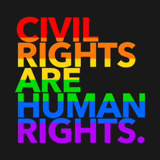 Civil Rights are Human Rights 3.0 T-Shirt