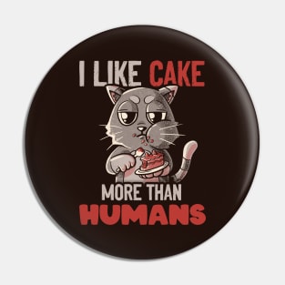 I Like Cake More Than People by Tobe Fonseca Pin