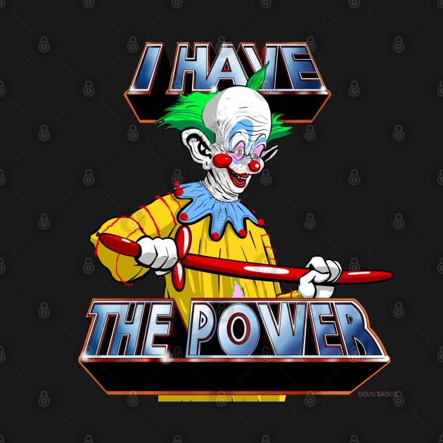 Killer Klowns I have The Power by DougSQ