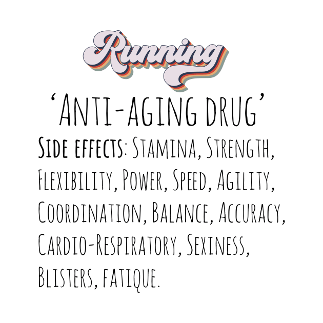 Running anti aging drug Groovy retro quote  gift for running Vintage by HomeCoquette