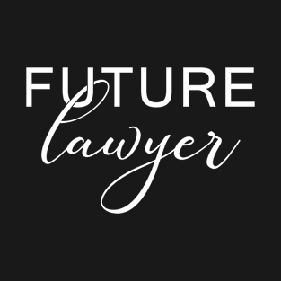 Future Lawyer, Graduated Lawyer, Graduation Gift For Men & Women T-Shirt