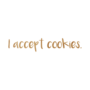 I accept Cookies Sticker T-Shirt