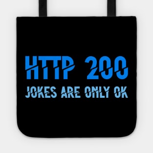 HTTP 200 Jokes Are Only OK Tote