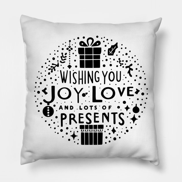 Wishing You Joy Love And Lots Of Presents Pillow by Francois Ringuette