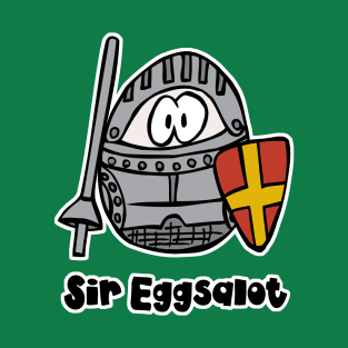 Sir Eggsalot - The Egg in Shining Armor T-Shirt