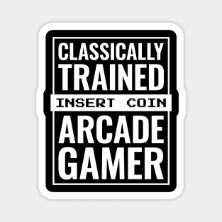 Classically Trained Arcade Gamer Magnet