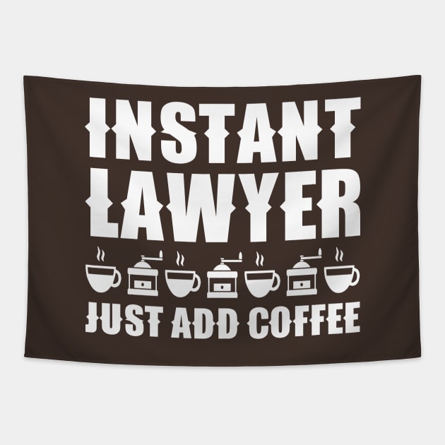 Instant Lawyer Just Add Coffee Tapestry by colorsplash