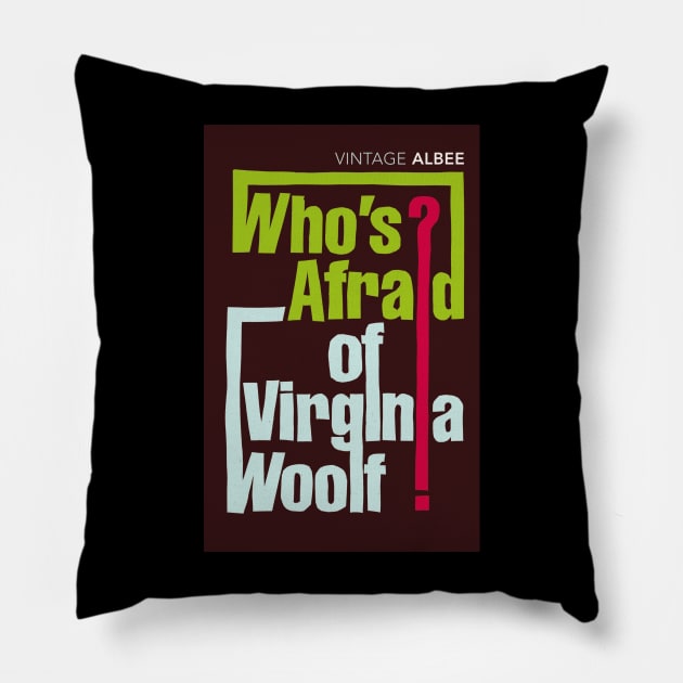 Who's Afraid of Virginia Woolf Pillow by VAS3