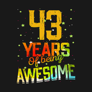 43 Years Of Being Awesome Gifts 43th Anniversary Gift Vintage Retro Funny 43 Years Birthday Men Women T-Shirt