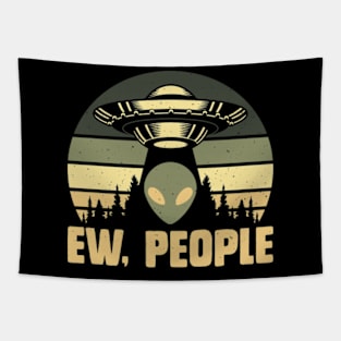 Ew, People Alien Tee Funny UFO Vintage Retro Alien Tapestry