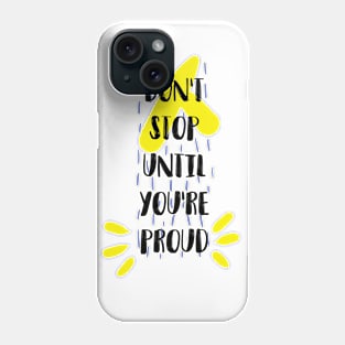 Proud quote 2 Phone Case