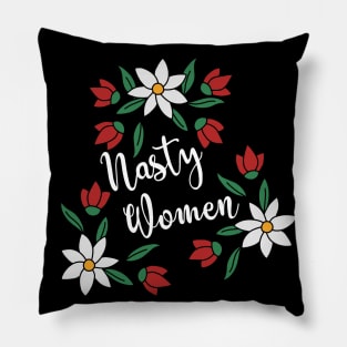 Nasty Women Pillow