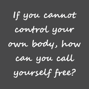 Call yourself free (back printed, white lettering, script font) T-Shirt