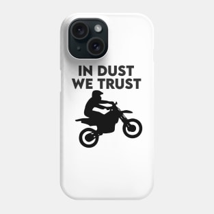 in dust we trust Phone Case