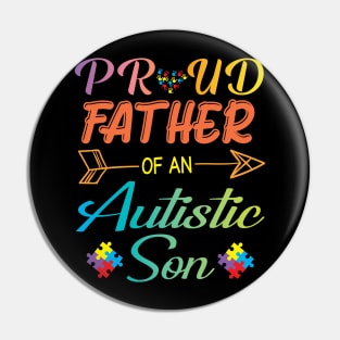 Proud Father Of An Autistic Son Autism Awareness Love Hope Pin