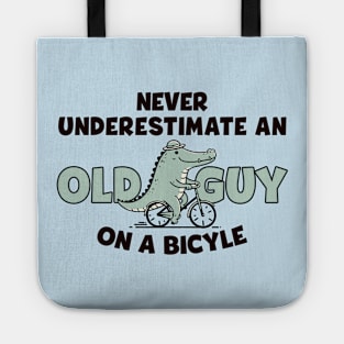 Never estimate an old man - Funny Bicycle Tote