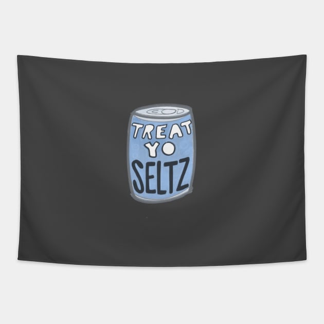 Treat Yo Seltz Tapestry by heyvictyhey