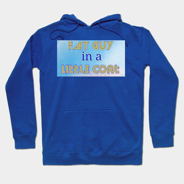fat guy hoodie