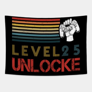 Level 25 Unlocked Funny Video Gamer 25h Birthday.Great idea for anyone who's turned 25 and loves computer game.It is time to party and celebrate 25 years old birthday. Tapestry