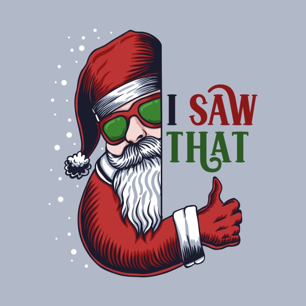 I Saw That! // Funny Santa Claus Is Watching by SLAG_Creative