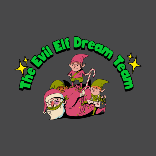 The Evil Elf Dream Team T-Shirt