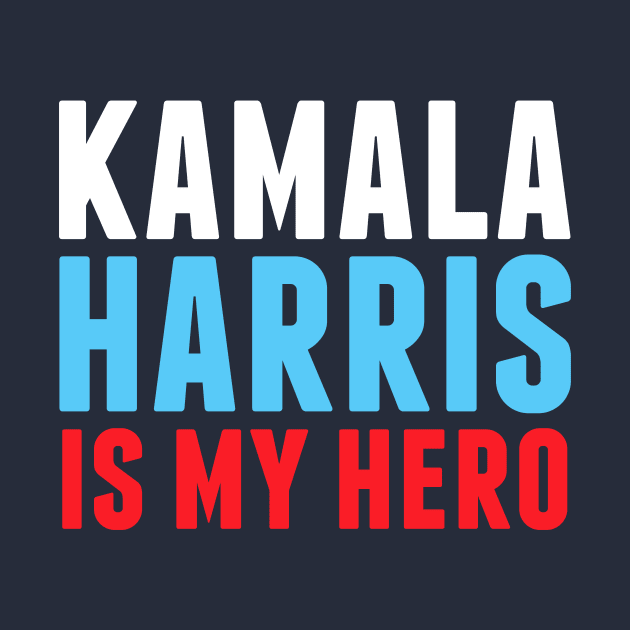 Kamala Harris is My Hero by epiclovedesigns