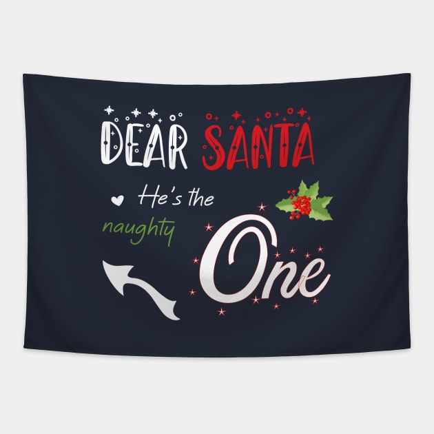 Dear Santa she is the naughty one - Matching Christmas couples - Christmas Gift Tapestry by Mila Store