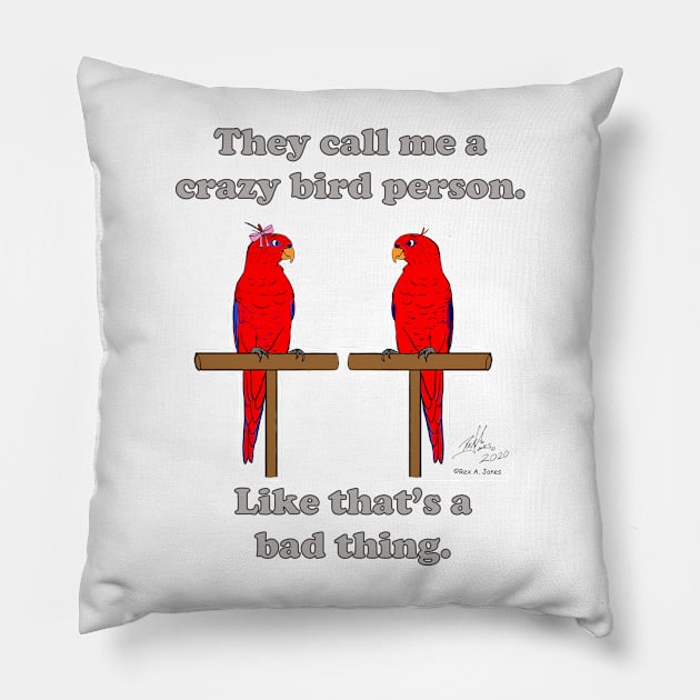 Crazy Bird Person with Red Lorikeets Pillow by Laughing Parrot