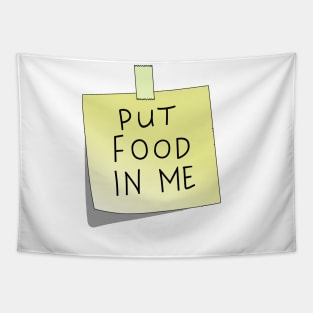 Put Food In Me Tapestry