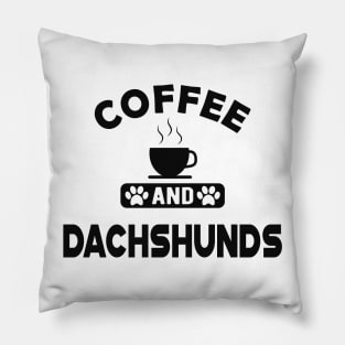 Dachshund dog - Coffee and Dachshunds Pillow