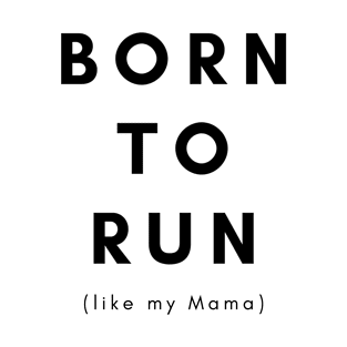 Born to Run Baby Onesie or Kids Tshirt T-Shirt