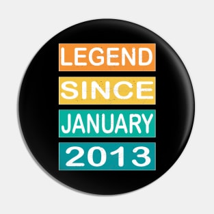 LEGEND SINCE JANUARY 2013 Pin