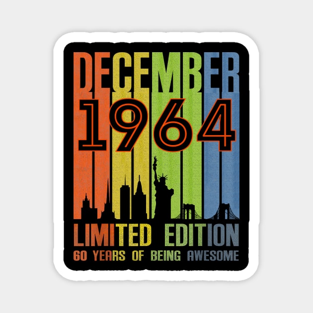 December 1964 60 Years Of Being Awesome Limited Edition Magnet by Vladis