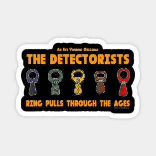 Detectorists Ring Pulls Through The Ages Scrib Edition by Eye Voodoo Magnet