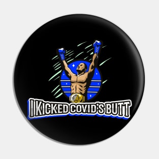 I kicked Covid's Butt! Pin