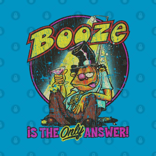 Booze Is The Answer 1974 by JCD666