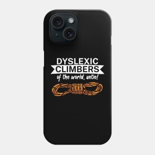 Dyslexic climbers of the world Untie Phone Case