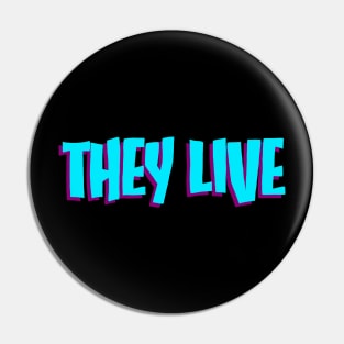 They Live Pin