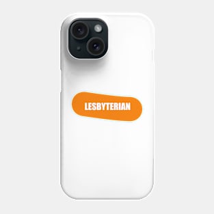 Lesbyterian Phone Case