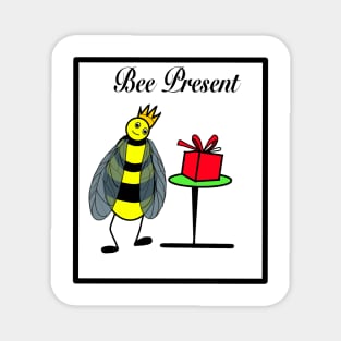 Bee present Magnet