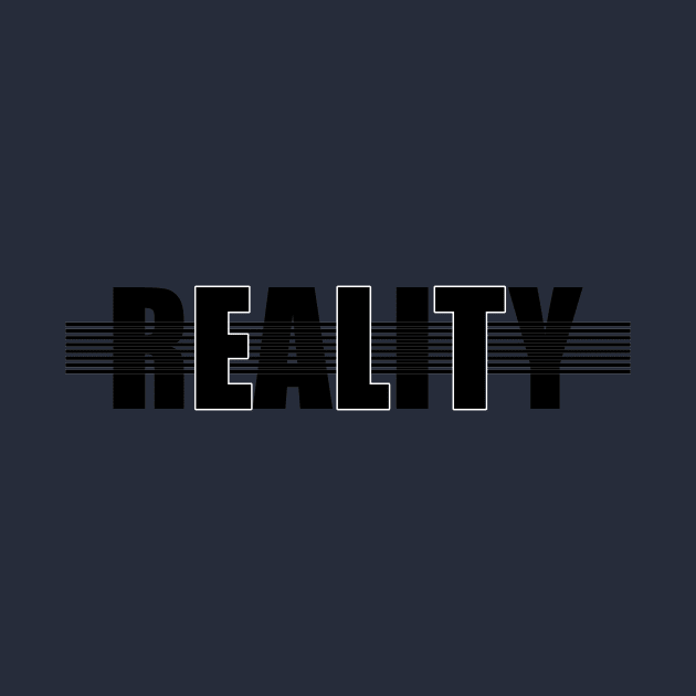 Reality by CreativeIkbar Prints