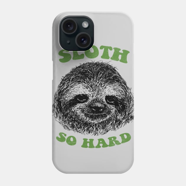 Sloth So Hard Phone Case by Hillary White Rabbit