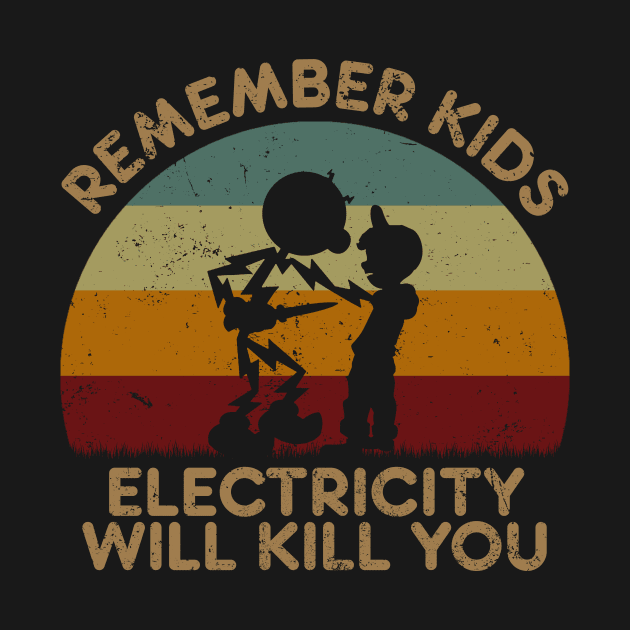 Electricity Will Kill You Kids Retro Sunset by GoodIdeaTees