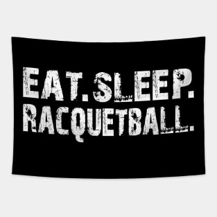 Racquetball - Eat Sleep Racquetball w Tapestry