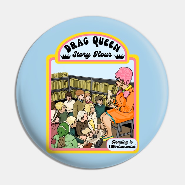 Drag Queen Story Hour Pin by Slightly Unhinged