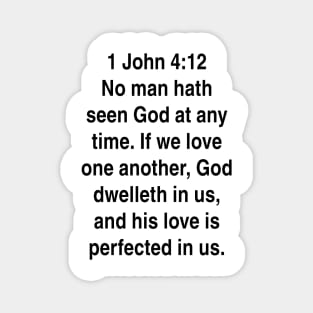 1 John 4:12  King James Version (KJV) Gift Magnet