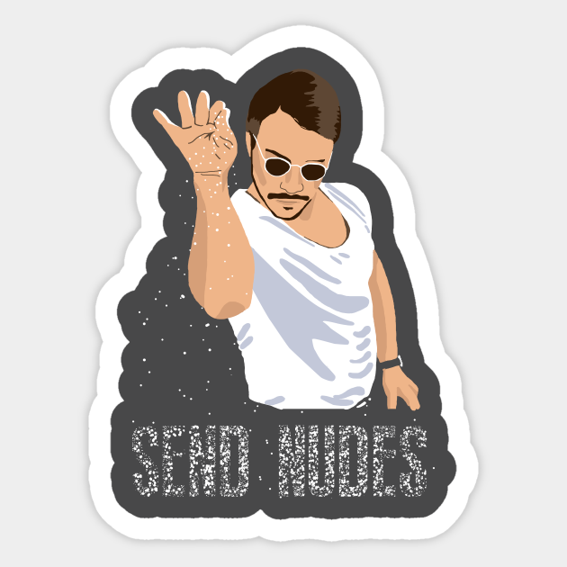 Salt Bae Send Nudes - Salt Bae Meme - Sticker