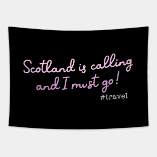 Scotland is calling and I must go Tapestry