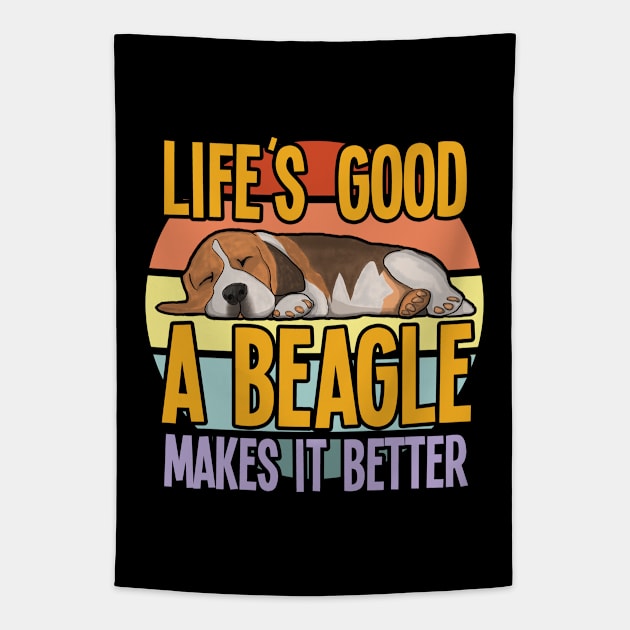 Beagle - Lifes Good A Beagle Makes It Better Tapestry by Kudostees