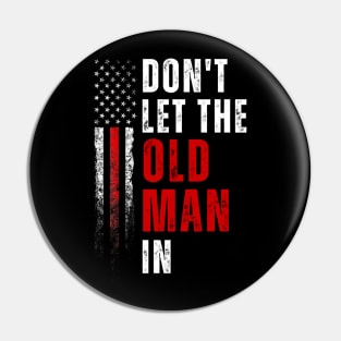 Don't let the old man in Pin